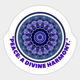 PEACE: A DIVINE HARMONY Sticker